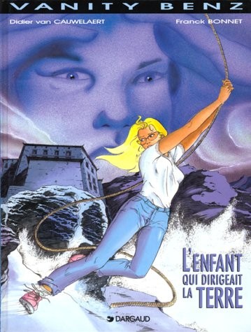 Vanity Benz, tome 2 : L' Enfant qui dirigeait la terre