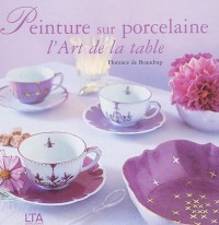 PEINTURE PORCELAINE ART TABLE