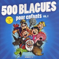 500 blagues pour enfants : Volume 2