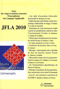 Studia informatica universalis. JFLA 2010: Actes des vingt-et-unièmes Journées francophones des langages applicatifs