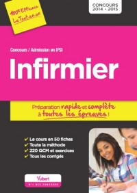 Concours Infirmier - Admission en IFSI - Préparation rapide et complète à toutes les épreuves - Concours 2015