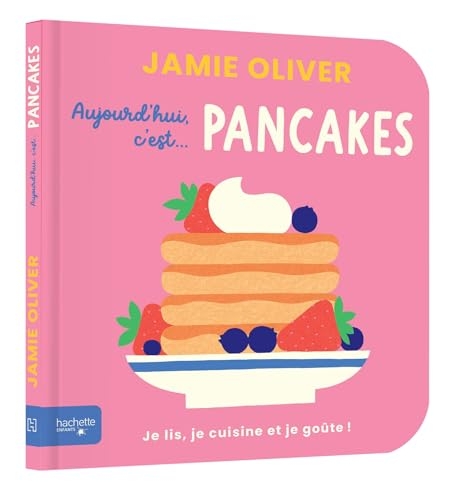 Aujourd'hui c'est pancakes par Jamie Oliver