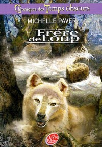Chroniques des Temps Obscurs, Tome 1 : Frère de loup