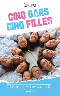 Cinq gars, cinq filles: Dans les coulisses d'une famille XXL