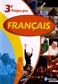 Français 3e Prépa-Pro