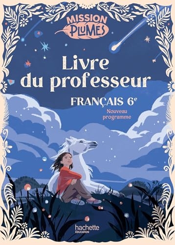 Mission Plumes 6e - Livre du professeur - Ed. 2025