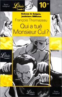 Schram et Guigou, justiciers RMistes. Qui a tué Monsieur Cul ?