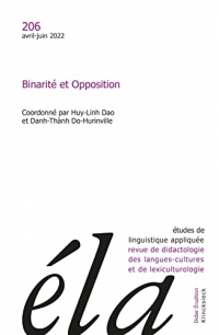 Etudes de linguistique appliquee - n 2/2022 - binarite et opposition