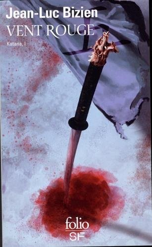 Katana, I : Vent rouge: Katana I
