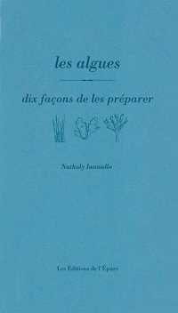Les Algues, Dix Façons de les Préparer
