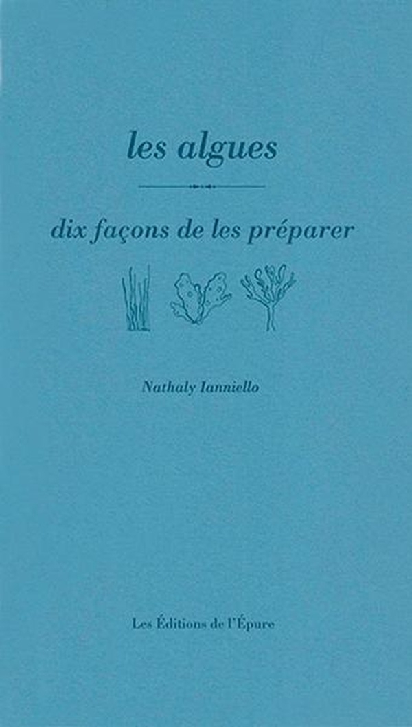 Les Algues, Dix Façons de les Préparer