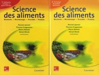 Science des aliments : 2 volumes : Tome 1, Stabilisation biologique et physico-chimique ; Tome 2, Technologie des produits alimentaires