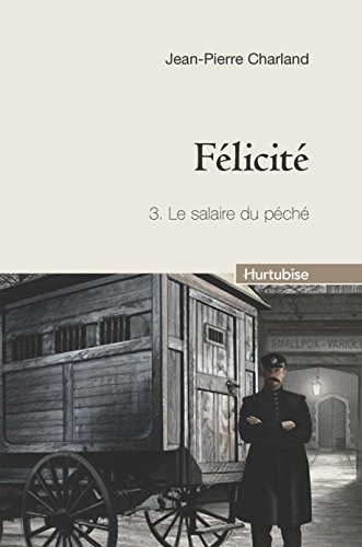 Félicité, Tome 3 : Le salaire du péché