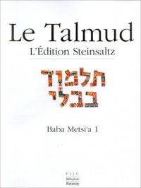Le Talmud: L'édition Steinsaltz - Baba Metsi'a 1
