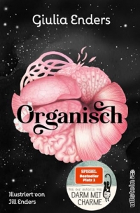 Organisch: Was es wirklich bedeutet, auf unseren Körper zu hören | Von der Autorin des globalen Bestsellers 