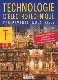 Technologie d'électrotechnique Terminale BEP : Equipements industriels