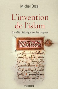 L'invention de l'islam