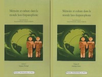 Mémoire et culture dans le monde luso-hispanophone : Pack en 2 volumes : Volume 1, Espagne, Portugal ; Volume 2, Amérique latine