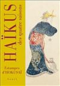 Haïkus des quatre saisons. Estampes d'Hokusaï