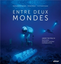 Entre deux mondes : Under The Pole III