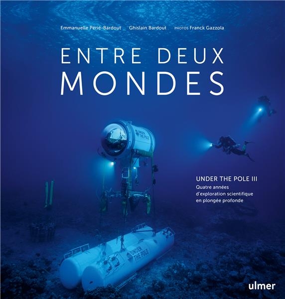 Entre deux mondes : Under The Pole III