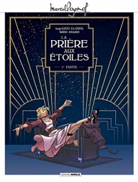 M. Pagnol en BD : La Prière aux étoiles - vol. 01/2