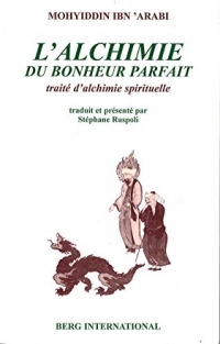 L'Alchimie du bonheur parfait: Traité d'alchimie spirituelle