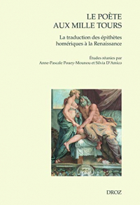 Le poète aux mille tours : La traduction des épithètes homériques à la Renaissance