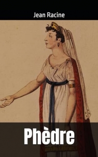 Phèdre: Jean Racine