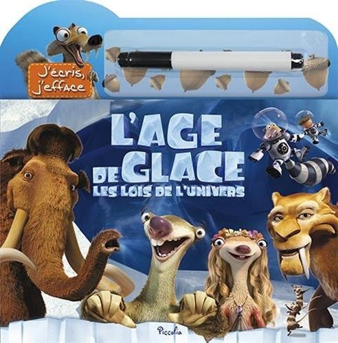 L'Age de glace : Les Lois de l'Univers : Avec un feutre effaçable