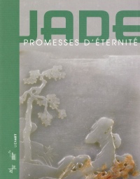 Jade, promesses d'éternité