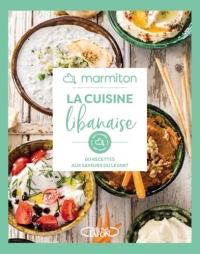 La Cuisine Libanaise en 60 Recettes Faciles et Conviviales - Livre de Cuisine Marmiton, édition 2025