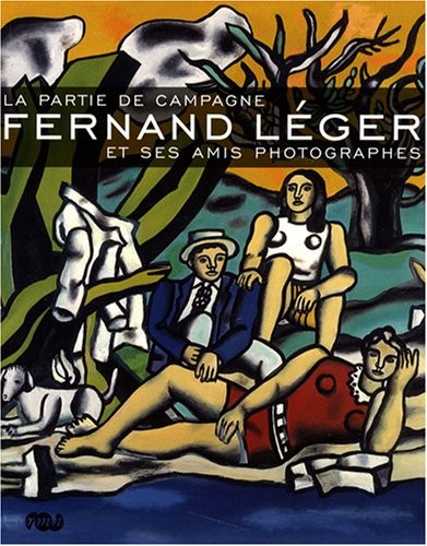 Fernand Léger et ses amis photographes : La partie de campagne