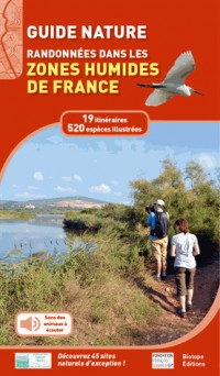 Guide Nature : Randonnées dans les Zones Humides de France