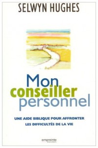 Mon conseiller personnel : Une aide biblique pour affronter les difficultés de la vie