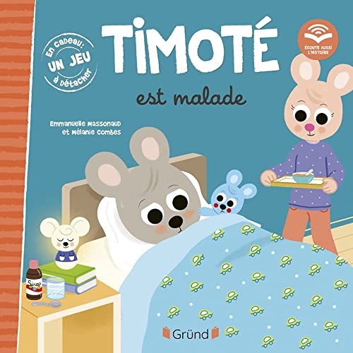 Timoté est malade (Écoute aussi l'histoire) – Album jeunesse – À partir de 2 ans