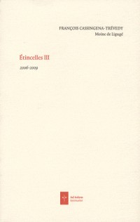 Etincelles III : 2006-2009