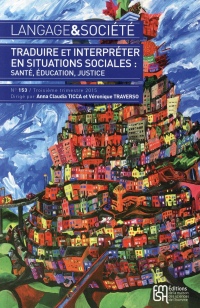 Langage & société, N° 153, 3e trimestre 2015 : Traduire et interpréter en situations sociales : santé, éducation, justice