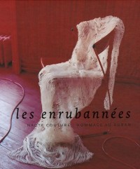 Les enrubannées : Haute-couture : Hommage au ruban, édition bilingue français-anglais (1DVD)