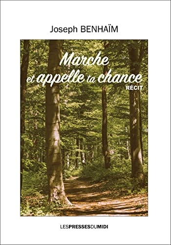 Marche et appelle ta chance