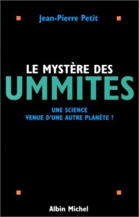 Le mystère des ummites : Une science venue d'une autre planète ?