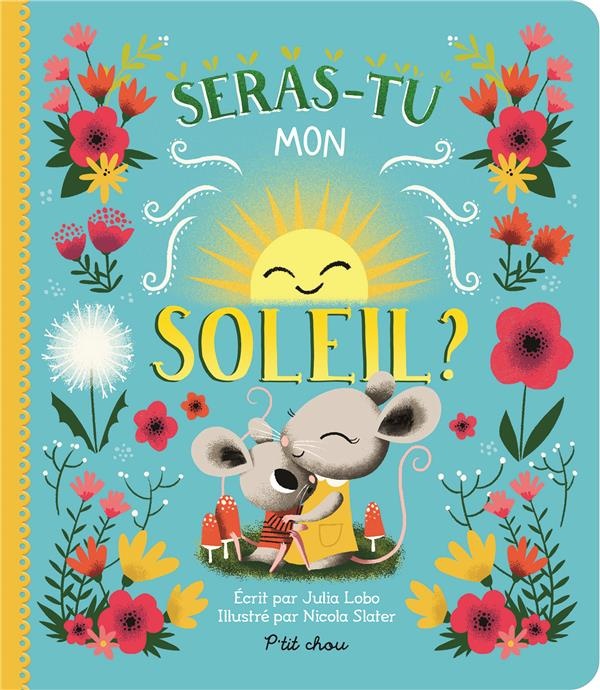 Seras-tu mon soleil ? : P'tit chou