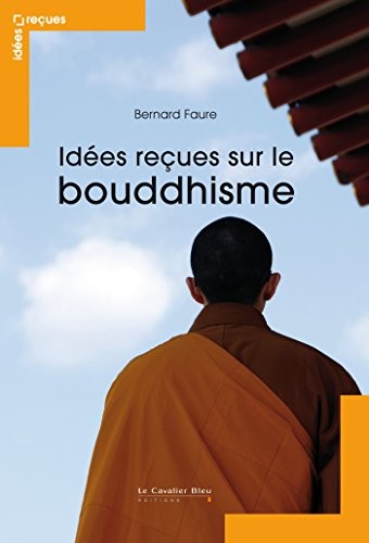 Idées recues sur le bouddhisme : Myhthes et réalités