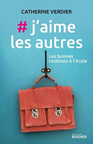 #j'aime les autres: Les bonnes relations à l'école