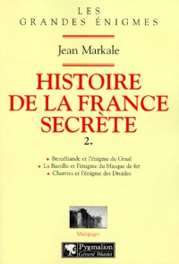 Histoire de la France secrète, volume 2