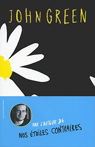 Coffret John Green : Qui es-tu, Alaska ? + La face cachée de Margo + Will et Will