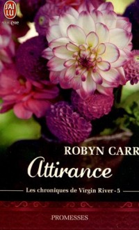 Les chroniques de Virgin River, Tome 5 : Attirance