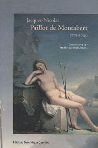 Jacques-Nicolas Paillot de Montabert, 1771-1849 : Idées, pratiques, contextes
