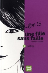 Une fille sans faille, 5 : Justine