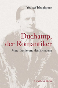 Ishaghpour, Y : Duchamp, der Romantiker